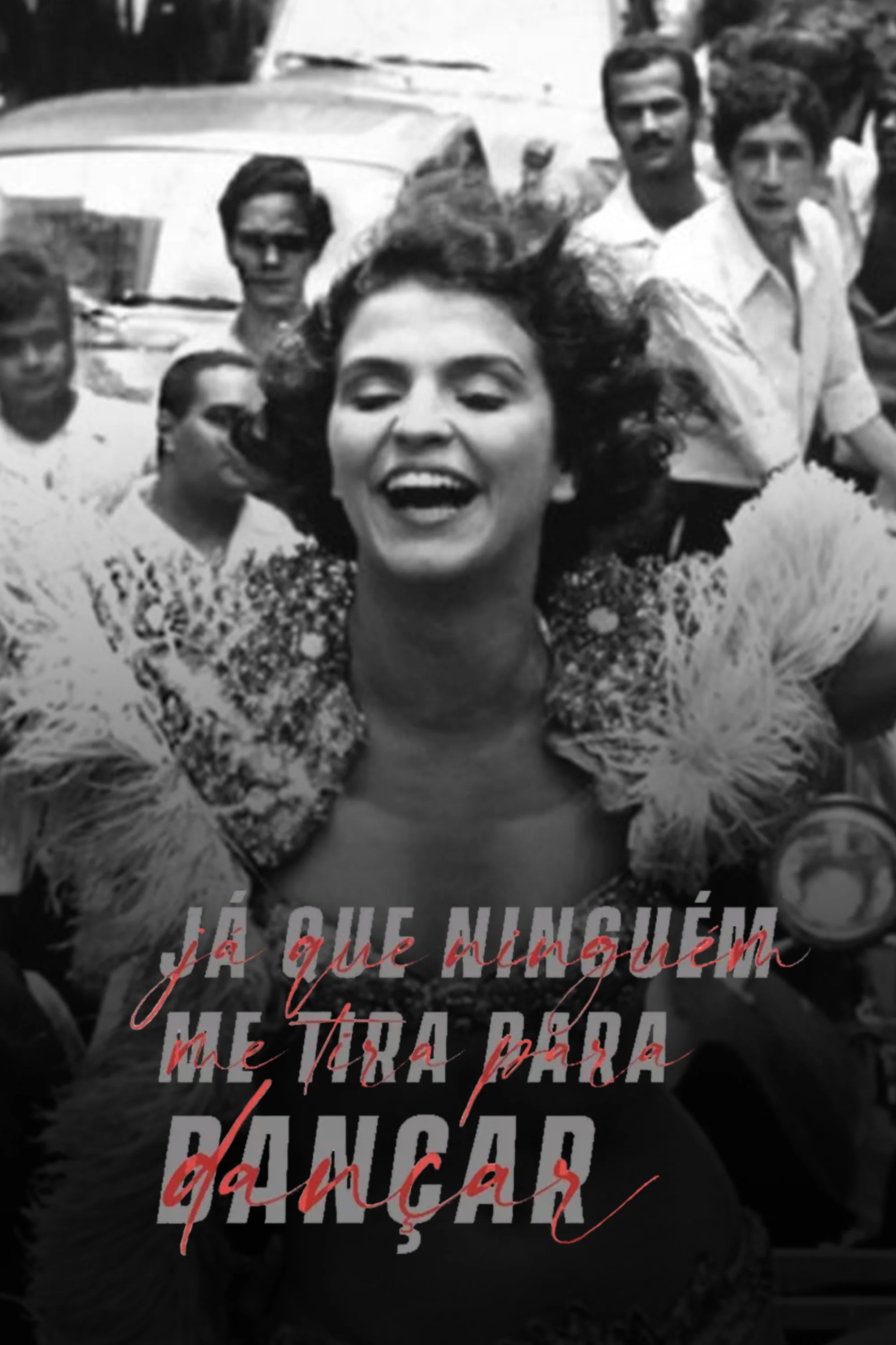 JÁ QUE NINGUÉM ME TIRA PRA DANÇAR