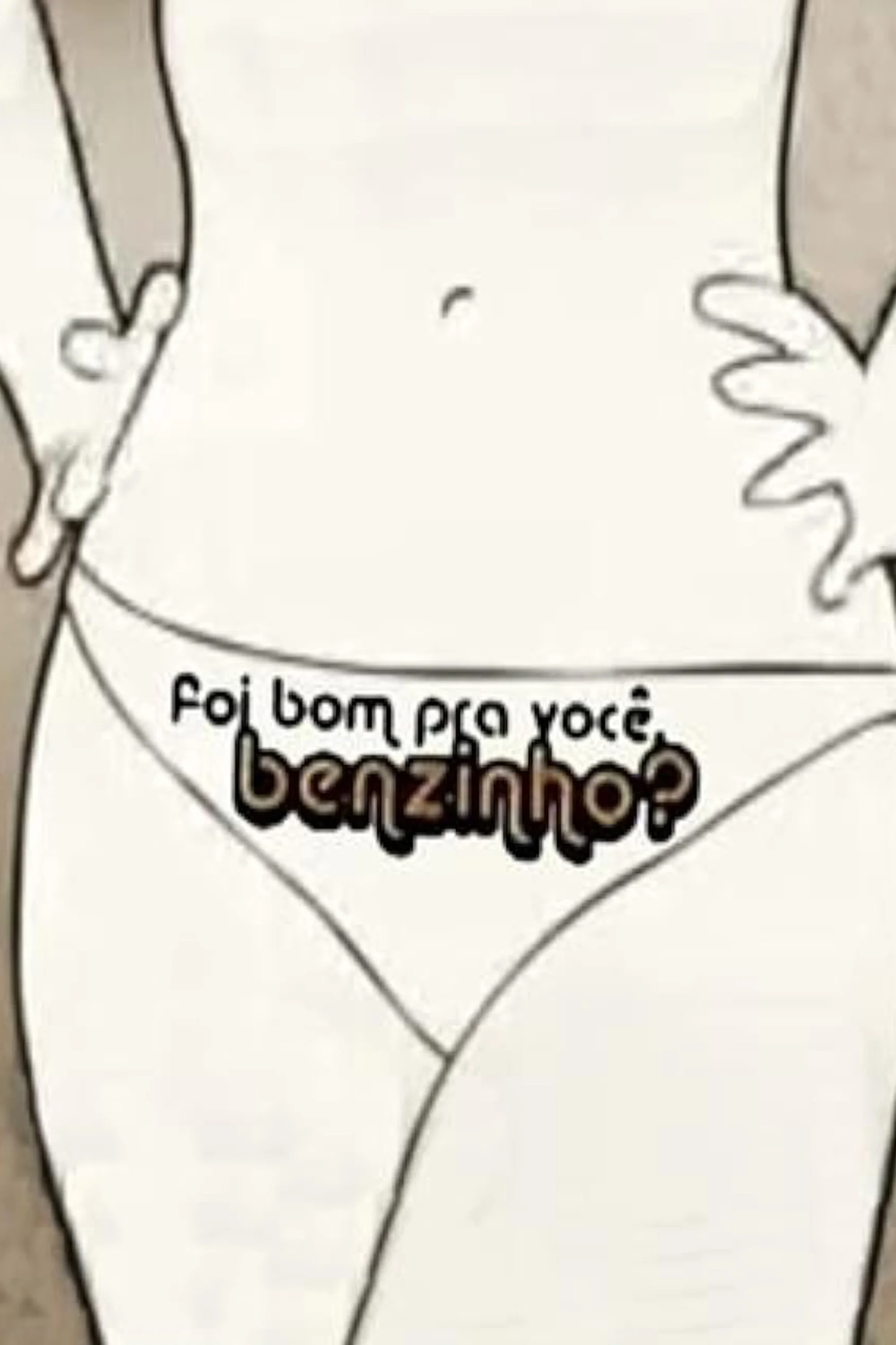 Foi Bom Pra Você, Benzinho?