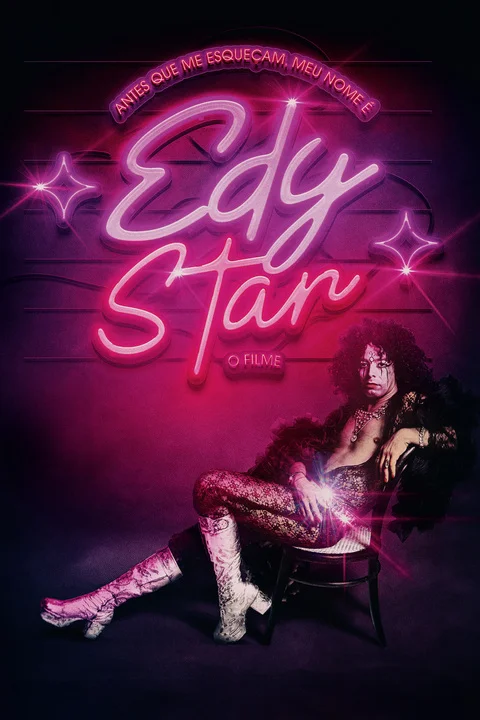 Antes Que Me Esqueçam Meu Nome É Edy Star - O Filme