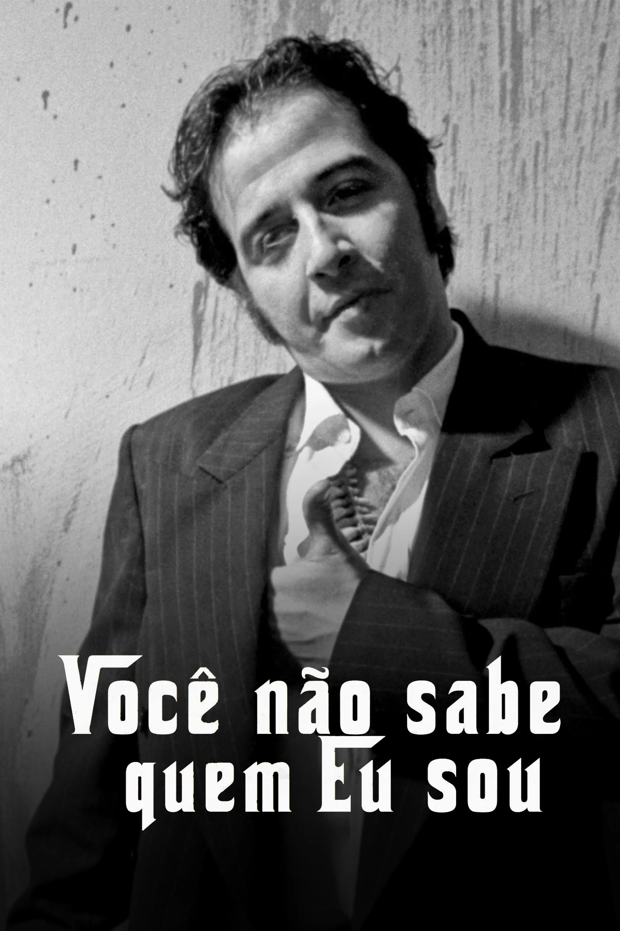 Você Não Sabe Quem Eu Sou