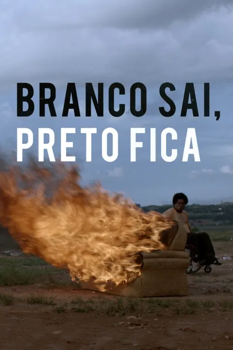 Branco Sai, Preto Fica