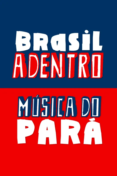 Brasil Adentro – Música do Pará